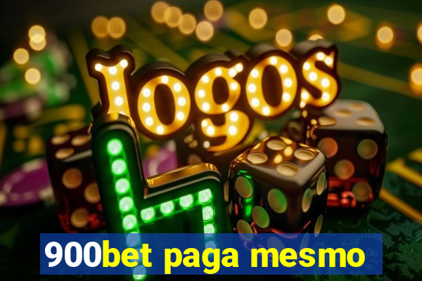 900bet paga mesmo