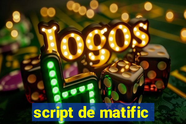 script de matific