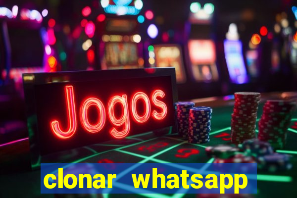 clonar whatsapp pelo email