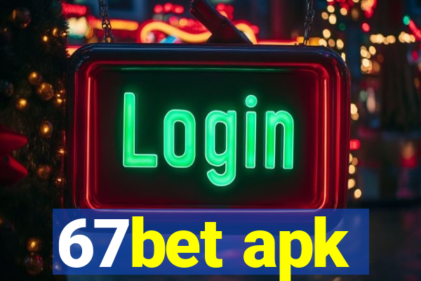 67bet apk