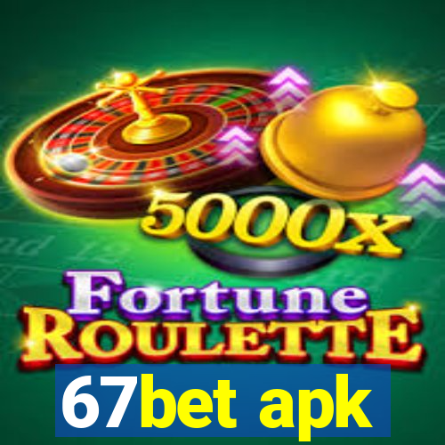 67bet apk