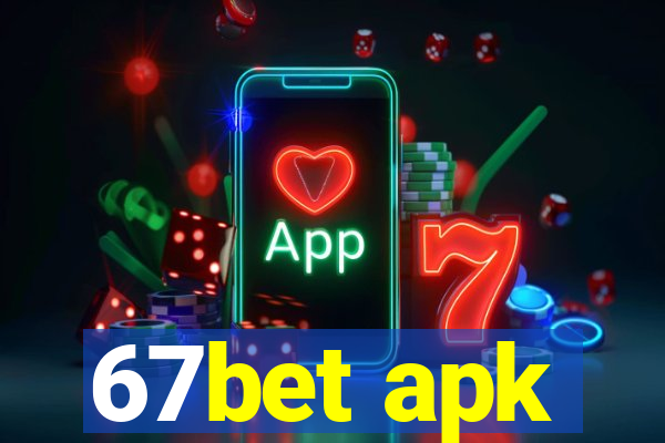 67bet apk