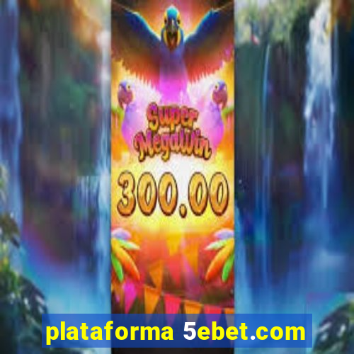 plataforma 5ebet.com