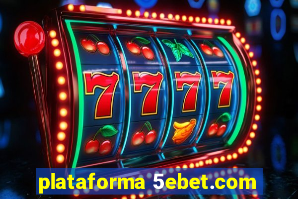 plataforma 5ebet.com