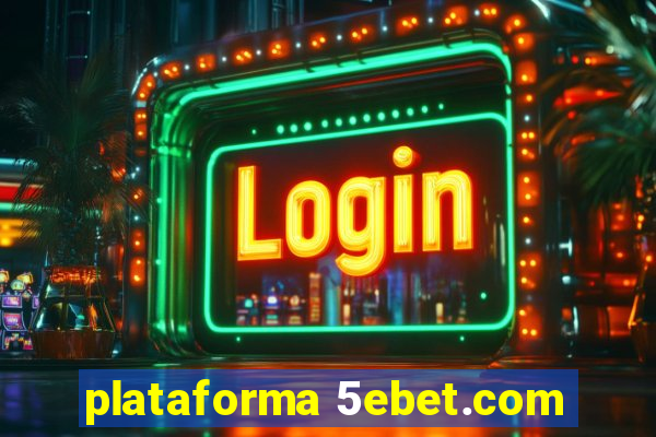 plataforma 5ebet.com