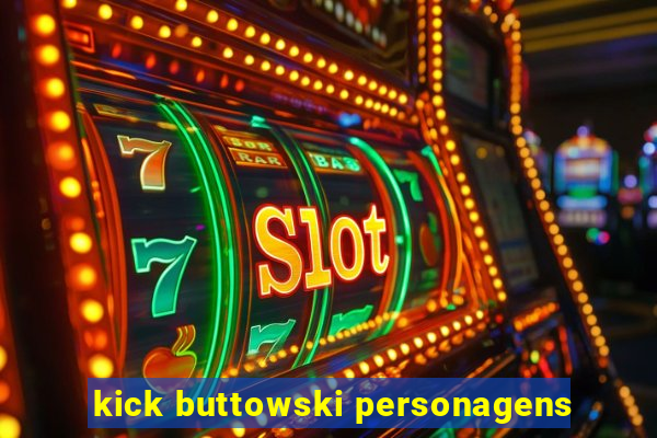 kick buttowski personagens