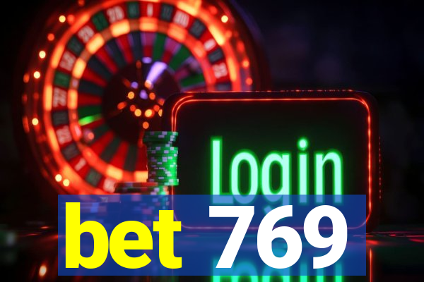 bet 769