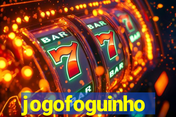 jogofoguinho