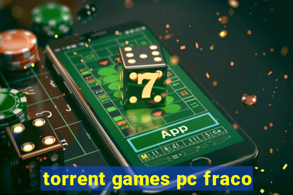 torrent games pc fraco