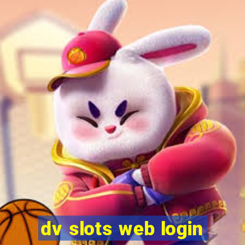 dv slots web login