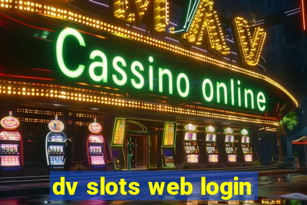 dv slots web login