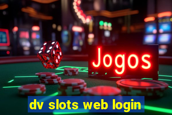 dv slots web login