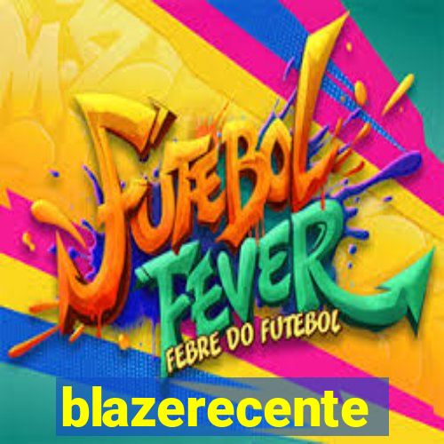 blazerecente