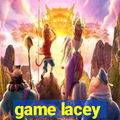 game lacey