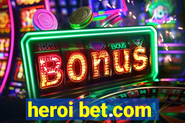 heroi bet.com