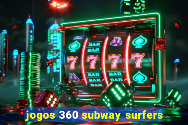 jogos 360 subway surfers