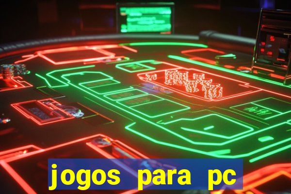 jogos para pc gratis windows 7