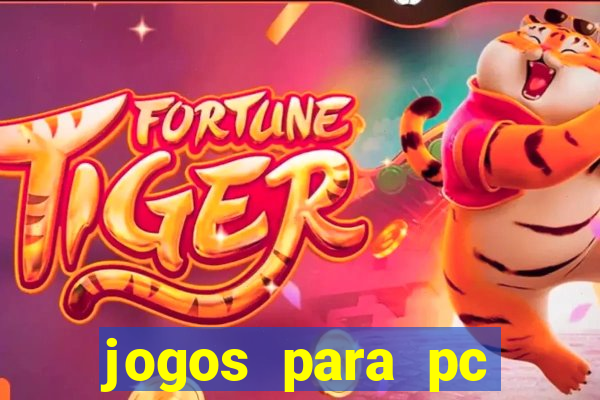 jogos para pc gratis windows 7