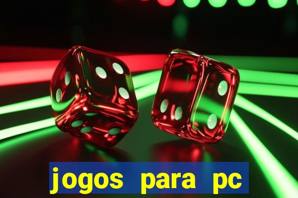 jogos para pc gratis windows 7