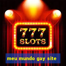 meu mundo gay site