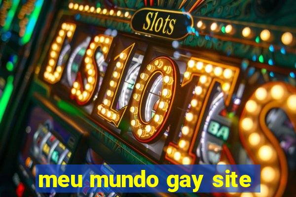 meu mundo gay site