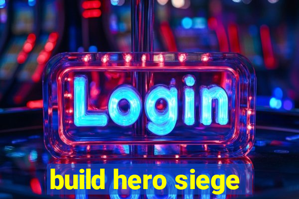 build hero siege