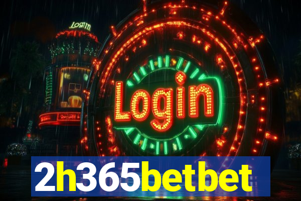 2h365betbet