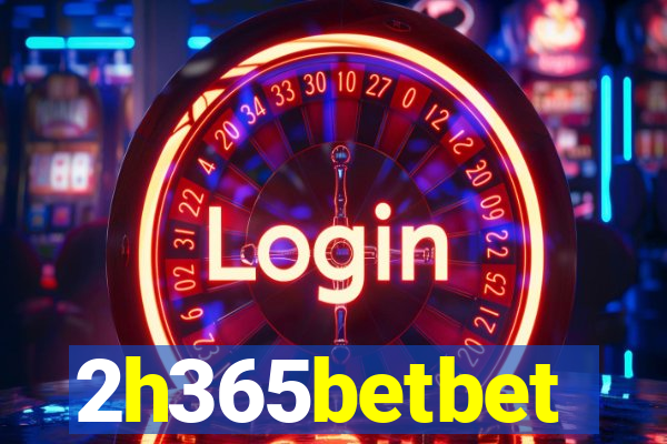 2h365betbet