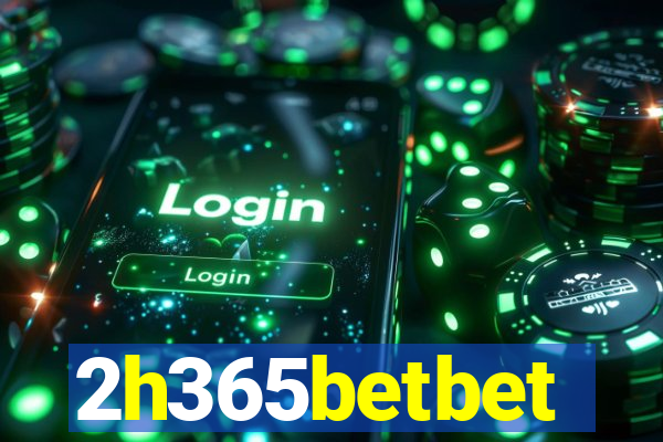 2h365betbet