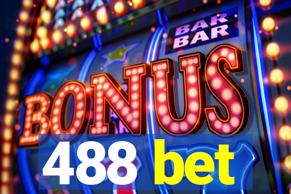 488 bet