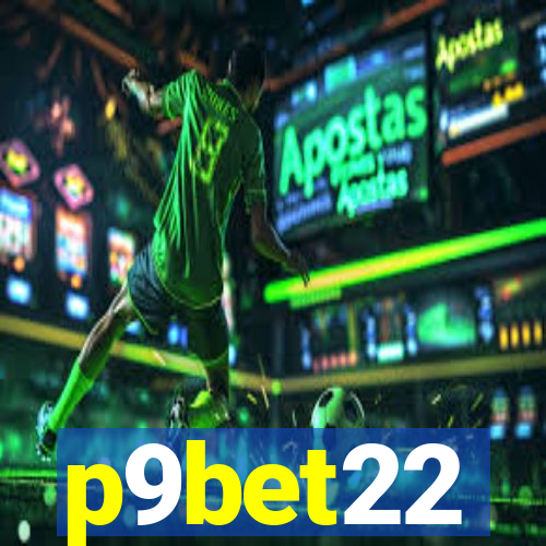 p9bet22