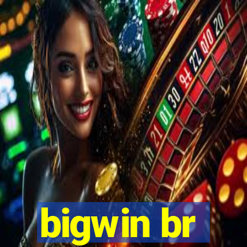 bigwin br