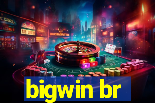 bigwin br