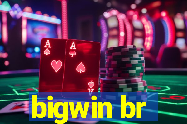 bigwin br