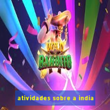 atividades sobre a india