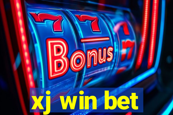 xj win bet