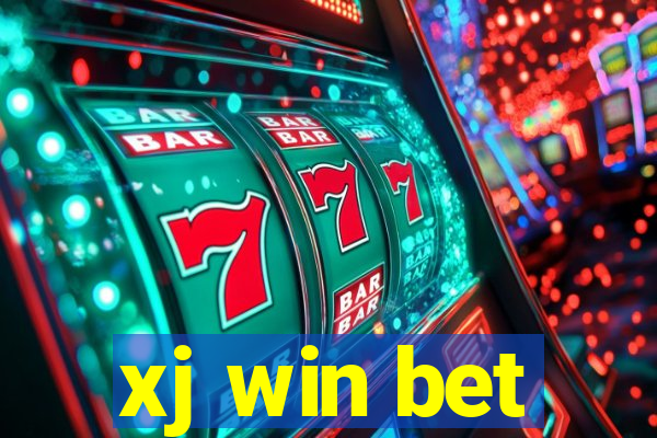 xj win bet