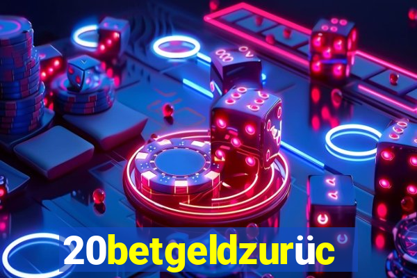 20betgeldzurück