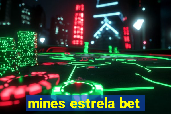 mines estrela bet