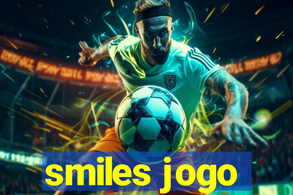 smiles jogo