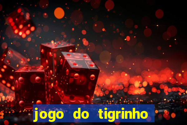 jogo do tigrinho que esta pagando agora