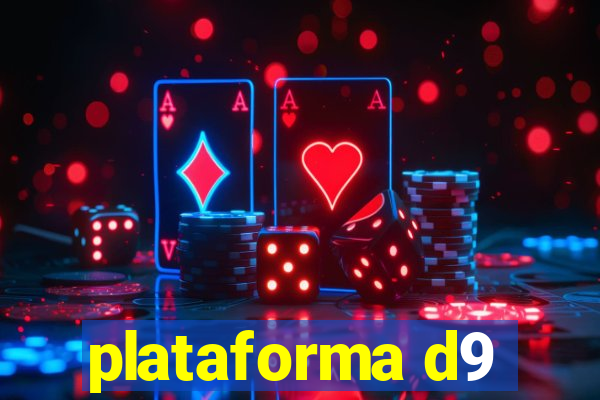 plataforma d9