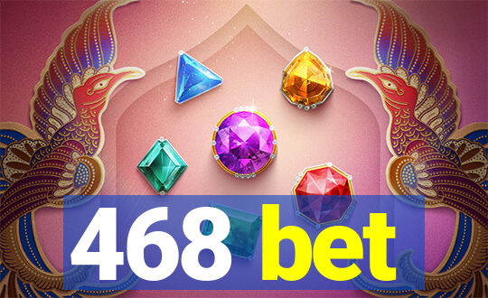 468 bet