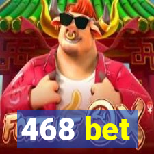 468 bet