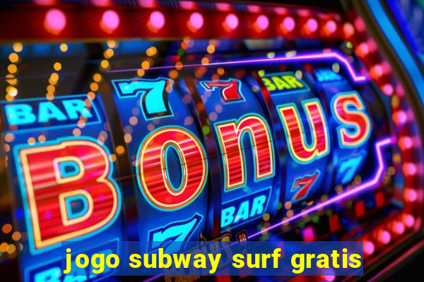 jogo subway surf gratis