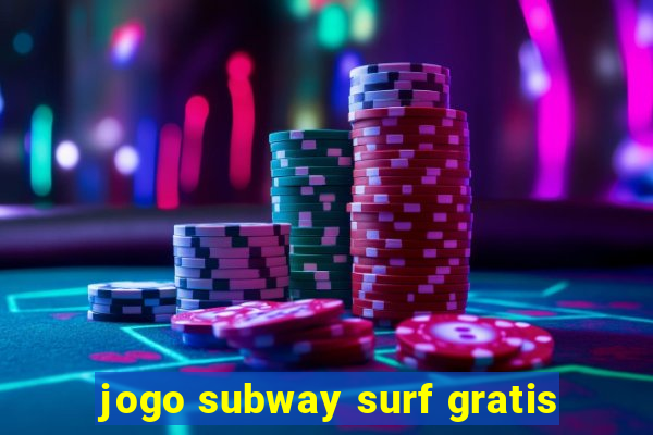 jogo subway surf gratis