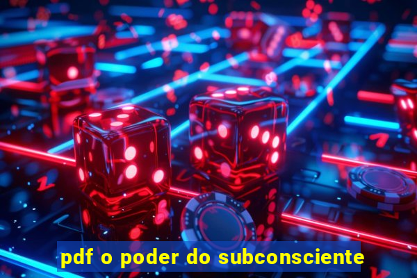 pdf o poder do subconsciente