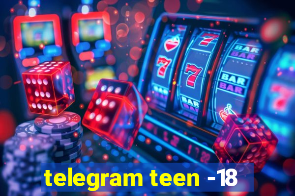 telegram teen -18