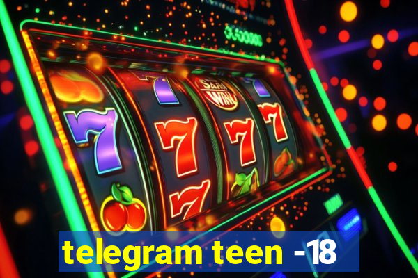 telegram teen -18