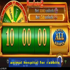 animal hospital for rabbits